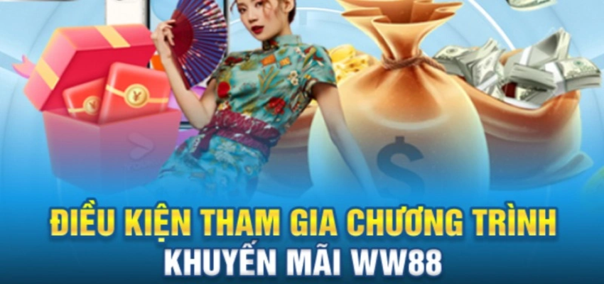 Điều kiện để tham gia chương trình hoàn trả cược WW88 