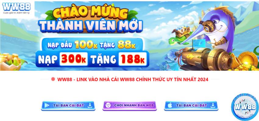 Truy cập trang web chính của WW88 để lấy liên kết tải ứng dụng 