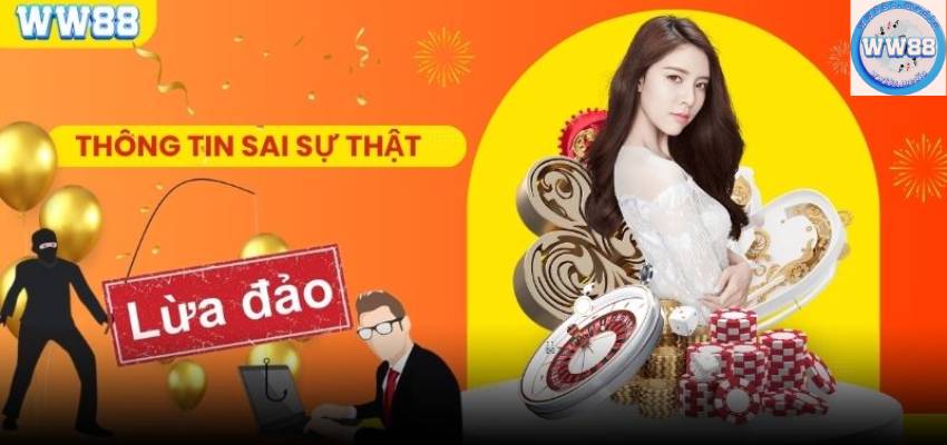 Tin đồn WW88 lừa đảo là hoàn toàn sai sự thật 